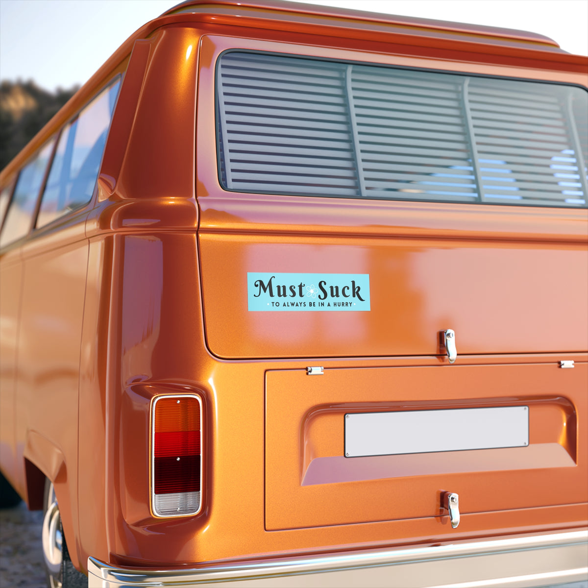 Anti Tailgating Bumper Sticker "Must Suck to Always Be in a Hurry" Retro Aqua Decal - Flower