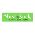 Anti Tailgating Bumper Sticker — "Must Suck to Always Be in a Hurry" Retro Lime Green Decal Flower
