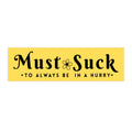 Bumper Sticker — "Must Suck to Always Be in a Hurry" Retro Yellow Decal